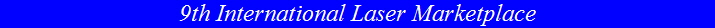 9th International Laser Marketplace